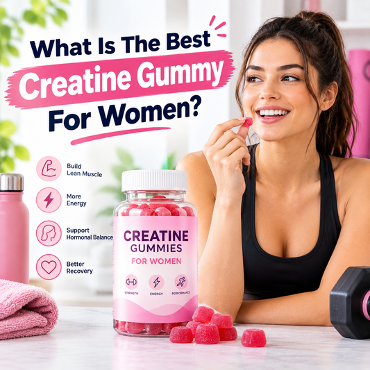 Best Creatine Gummies for Women: What to Look For